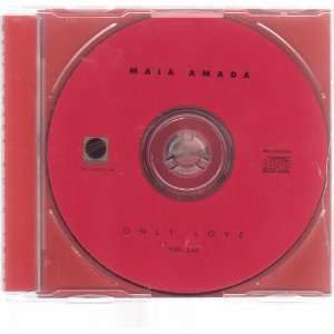  Only Love by Maia Amada (Audio CD Single) 
