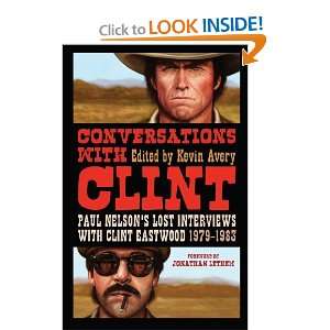   with Clint Eastwood, 1979 1983 [Paperback] Kevin Avery Books
