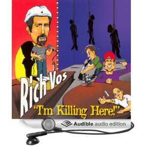  Im Killing Here (Audible Audio Edition) Rich Vos Books