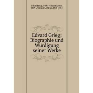  Edvard Grieg; Biographie und WÃ¼rdigung seiner Werke 