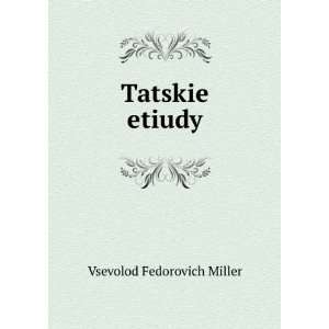   etiudy (in Russian language) Vsevolod Fedorovich Miller Books