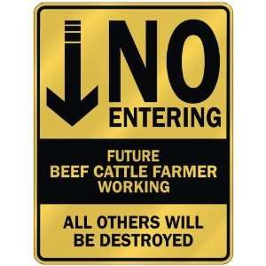   NO ENTERING FUTURE BEEF CATTLE FARMER WORKING  PARKING 