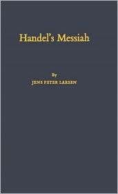 Handels Messiah, (031324426X), Jens Peter Larsen, Textbooks   Barnes 