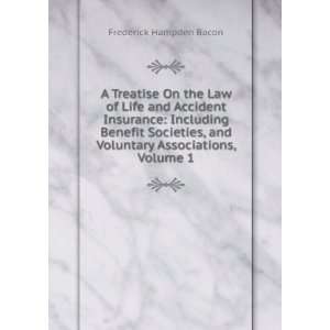   and Voluntary Associations, Volume 1 Frederick Hampden Bacon Books