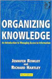 Organizing Knowlege, (0754644316), Jennifer Rowley, Textbooks   Barnes 