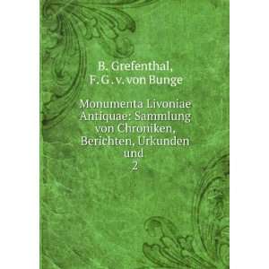   Berichten, Urkunden und . 2 F. G . v. von Bunge B. Grefenthal Books