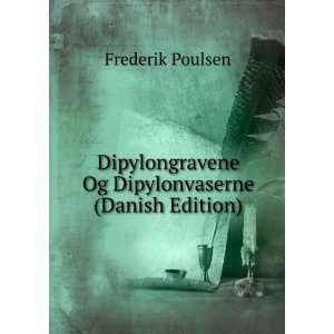   Og Dipylonvaserne (Danish Edition) Frederik Poulsen Books