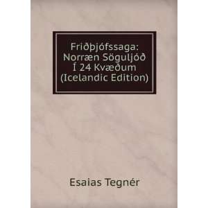   ° Ã 24 KvÃ¦Ã°um (Icelandic Edition) Esaias TegnÃ©r Books