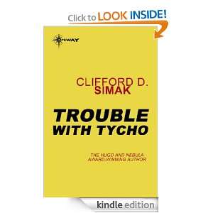 Trouble with Tycho Clifford D. Simak  Kindle Store