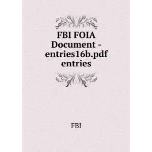 FBI FOIA Document   entries16b.pdf entries FBI  Books