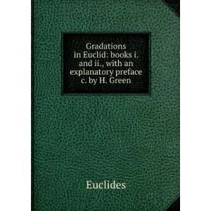  Gradations in Euclid books i. and ii., with an 