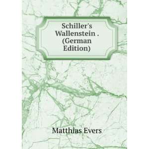  Schillers Wallenstein . (German Edition) Matthias Evers Books