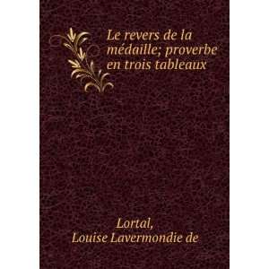   en trois tableaux Louise Lavermondie de Lortal  Books