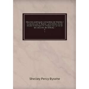  Oeuvres poÃ©tiques complÃ¨tes de Shelley / traduites par F 