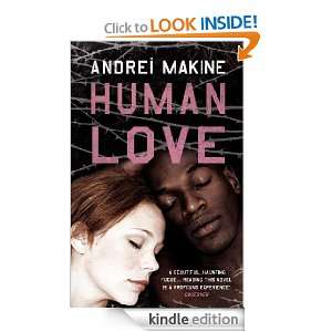 Human Love Andrei Makine, Geoffrey Strachan  Kindle Store