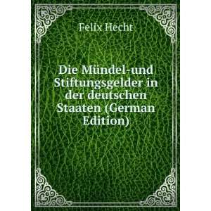  in der deutschen Staaten (German Edition) Felix Hecht Books