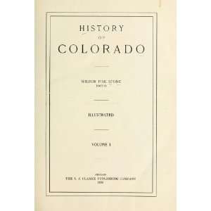  History Of Colorado Wilbur Fiske Stone Books