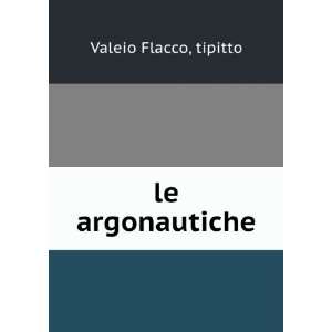  le argonautiche tipitto Valeio Flacco Books