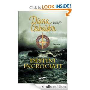 Destini incrociati (Romance) (Italian Edition) Diana Gabaldon, C 