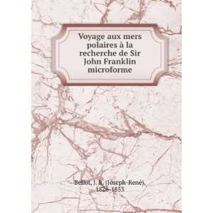   Franklin microforme J. R. (Joseph RenÃ©), 1826 1853 Bellot Books