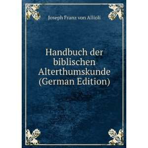   Alterthumskunde (German Edition) Joseph Franz von Allioli Books