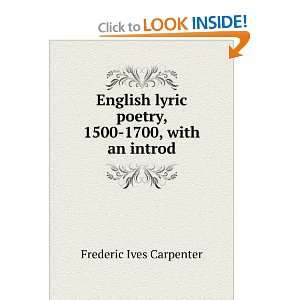    English lyric poetry, 1500 1700 Frederic Ives Carpenter Books