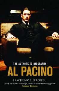 Al Pacino The Authorized Biography by Lawrence Grobel Paperback, 2007 