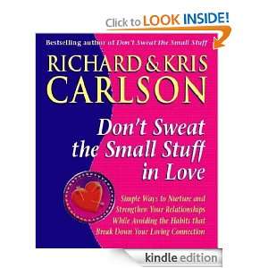 Dont Sweat the Small Stuff in Love Richard Carlson  