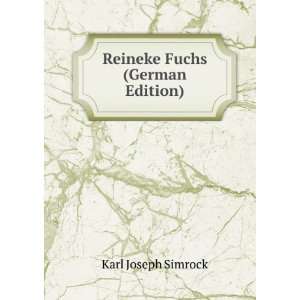  Reineke Fuchs (German Edition) Karl Joseph Simrock Books
