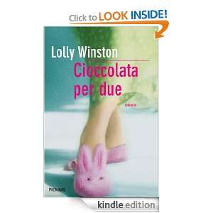 Cioccolata per due (Bestseller) (Italian Edition) Lolly Winston, M 