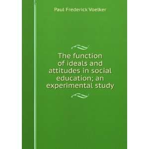  The function of ideals and attitudes in social education 