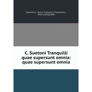   omnia Gaius Suetonius Tranquillus , Karl Ludwig Roth Suetonius Books