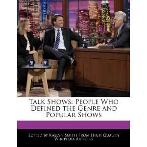  Talk Shows People Who Defined the Genre and Popular Shows 