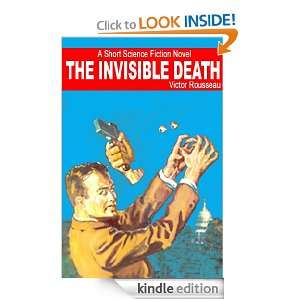 The Invisible Death A Short Science Fiction Novel Victor Rousseau 