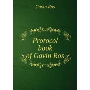  Protocol book of Gavin Ros Gavin Ros Books