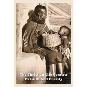 The Christian Life Consist of Faith & Charity   12x18 Framed Print in 