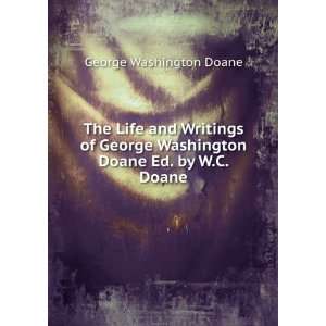  Washington Doane Ed. by W.C. Doane George Washington Doane Books