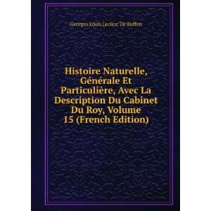   , Volume 15 (French Edition) Georges Louis Leclerc De Buffon Books