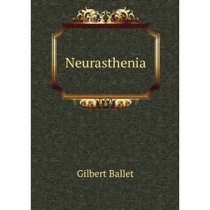  Neurasthenia Gilbert Ballet Books