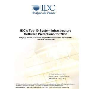 Top 10 System Infrastructure Software Predictions for 2006 Al Gillen 