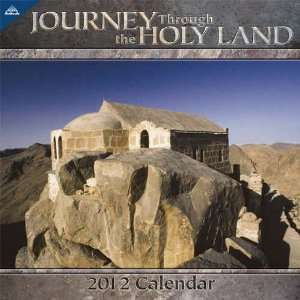  Journey Through the Holy Land 2012 Wall Calendar