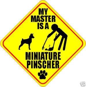 MY MASTER IS A MINIATURE PINSCHER 4 DOG POOP STICKER  