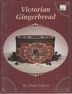 Victorian Gingerbread by Charles Johnson 1991  