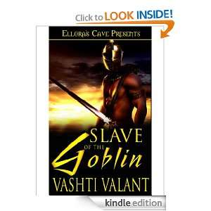 Slave of the Goblin Vashti Valant  Kindle Store