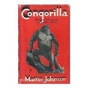   and Gorillas in Africa Martin Johnson, With 32 Illustrations Books