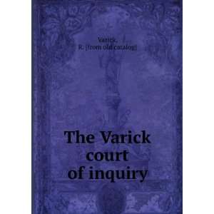  The Varick court of inquiry R. [from old catalog] Varick Books