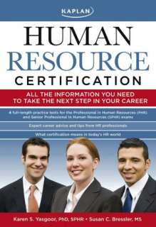 Kaplan Human Resource Certification Proven, Practical Tools to Help 