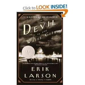  The Devil in the White City Murder, Magic, and Madness at 