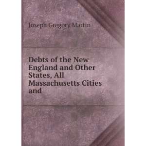   States, All Massachusetts Cities and . Joseph Gregory Martin Books