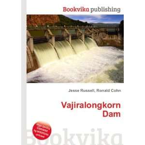  Vajiralongkorn Dam Ronald Cohn Jesse Russell Books